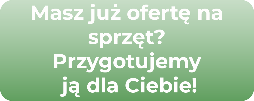 Przygotujemy ofertę dla Ciebie